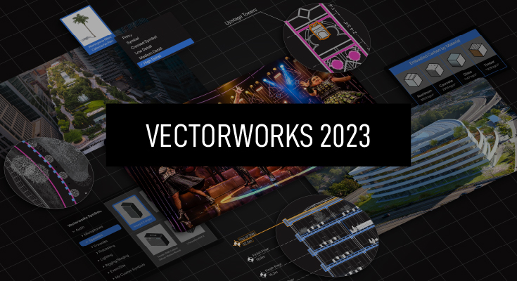 Vectorworks 2023 предлага ново ниво на автоматизация, оптимизация, оперативна съвместимост и отличен UX